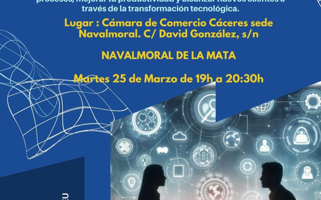 Innovación empresarial a tu alcance, oportunidad para tecnificar la empresa. Navalmoral de la Mata